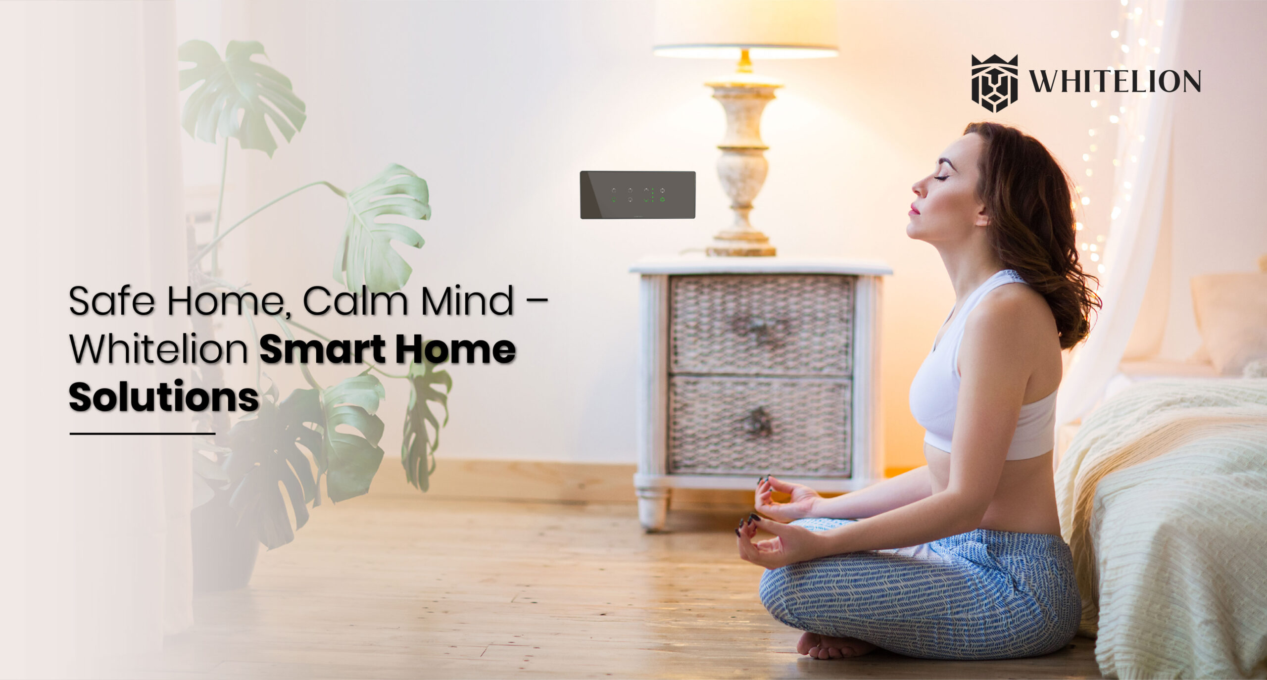 Safe Home, Calm Mind – Whitelion Smart Home Solutions 