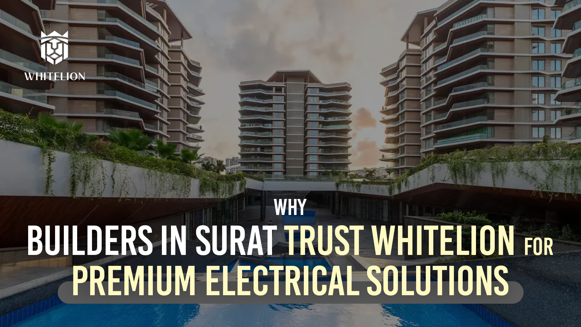 Why Builders in Surat Trust Whitelion for Premium Automation 