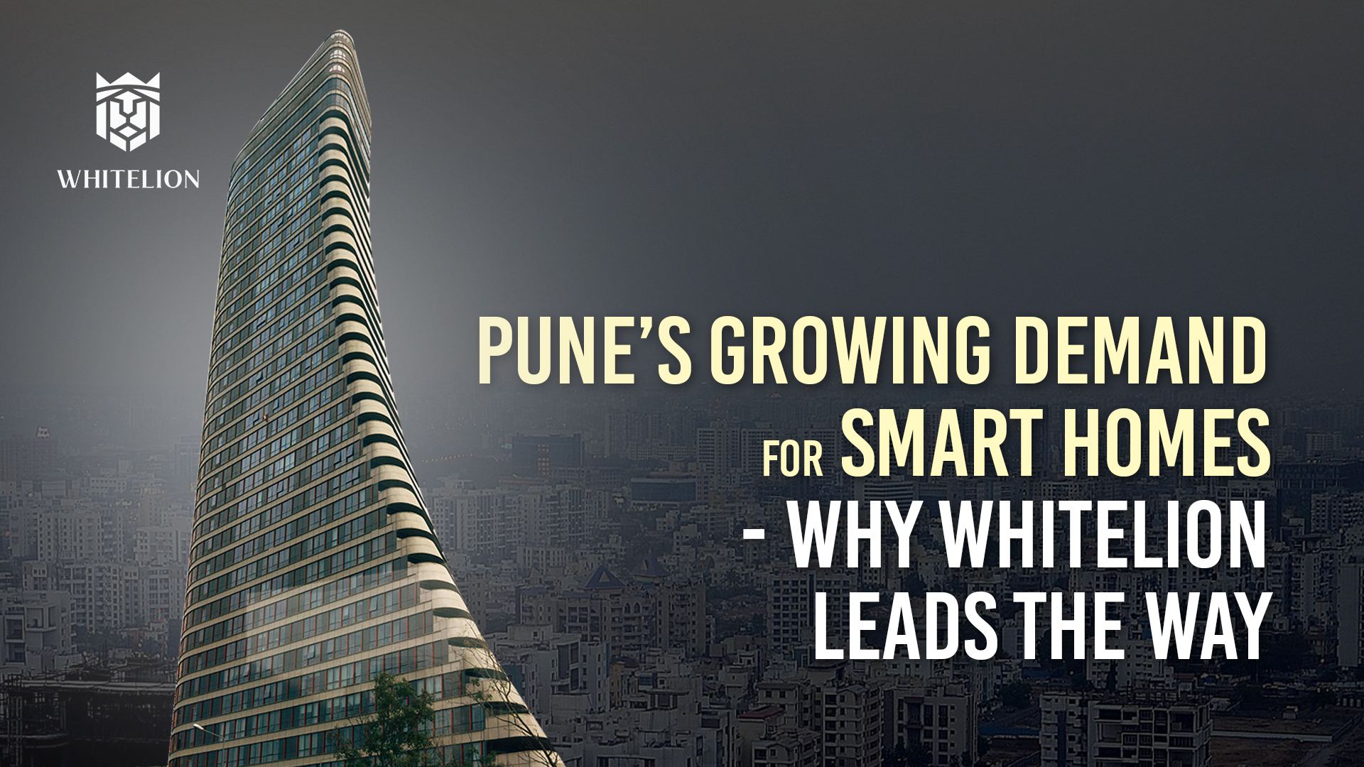 Pune’s Growing Demand for Smart Homes: Why Whitelion Leads the Way 