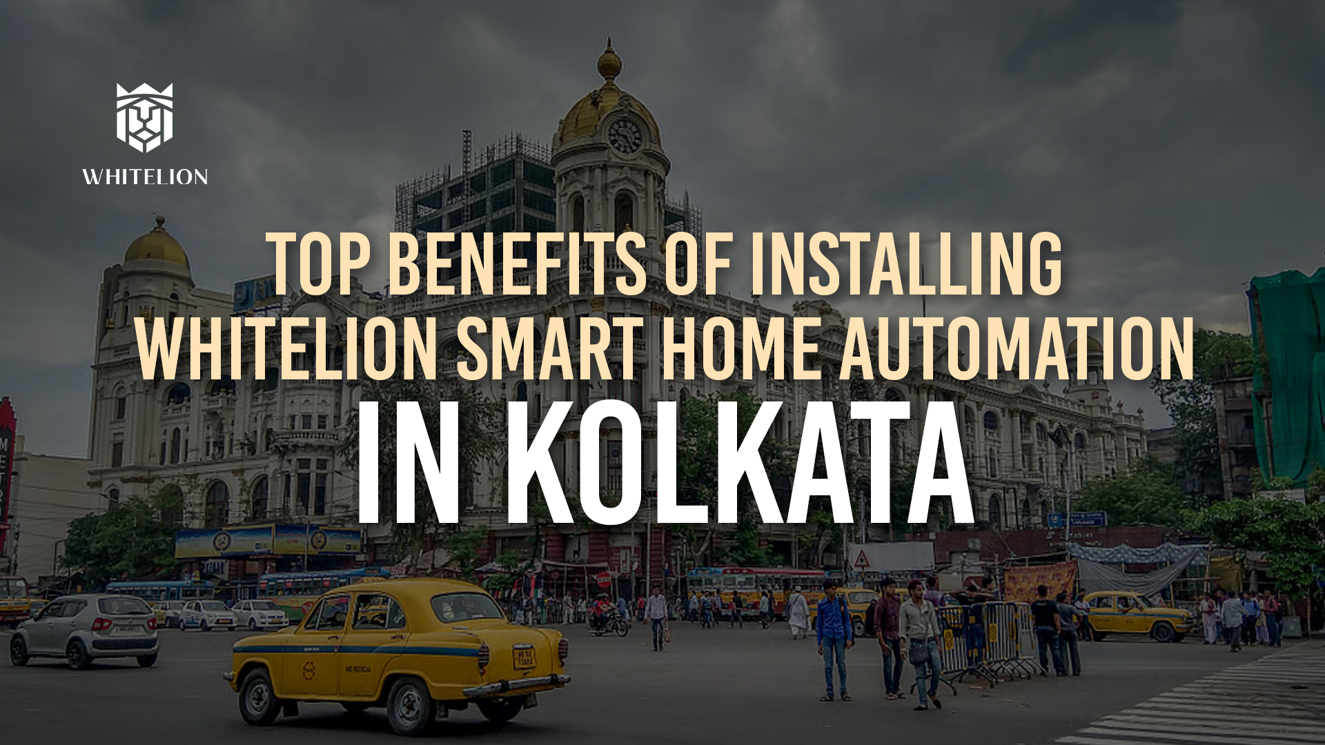 Top Benefits of Installing Whitelion Smart Home Automation in Kolkata