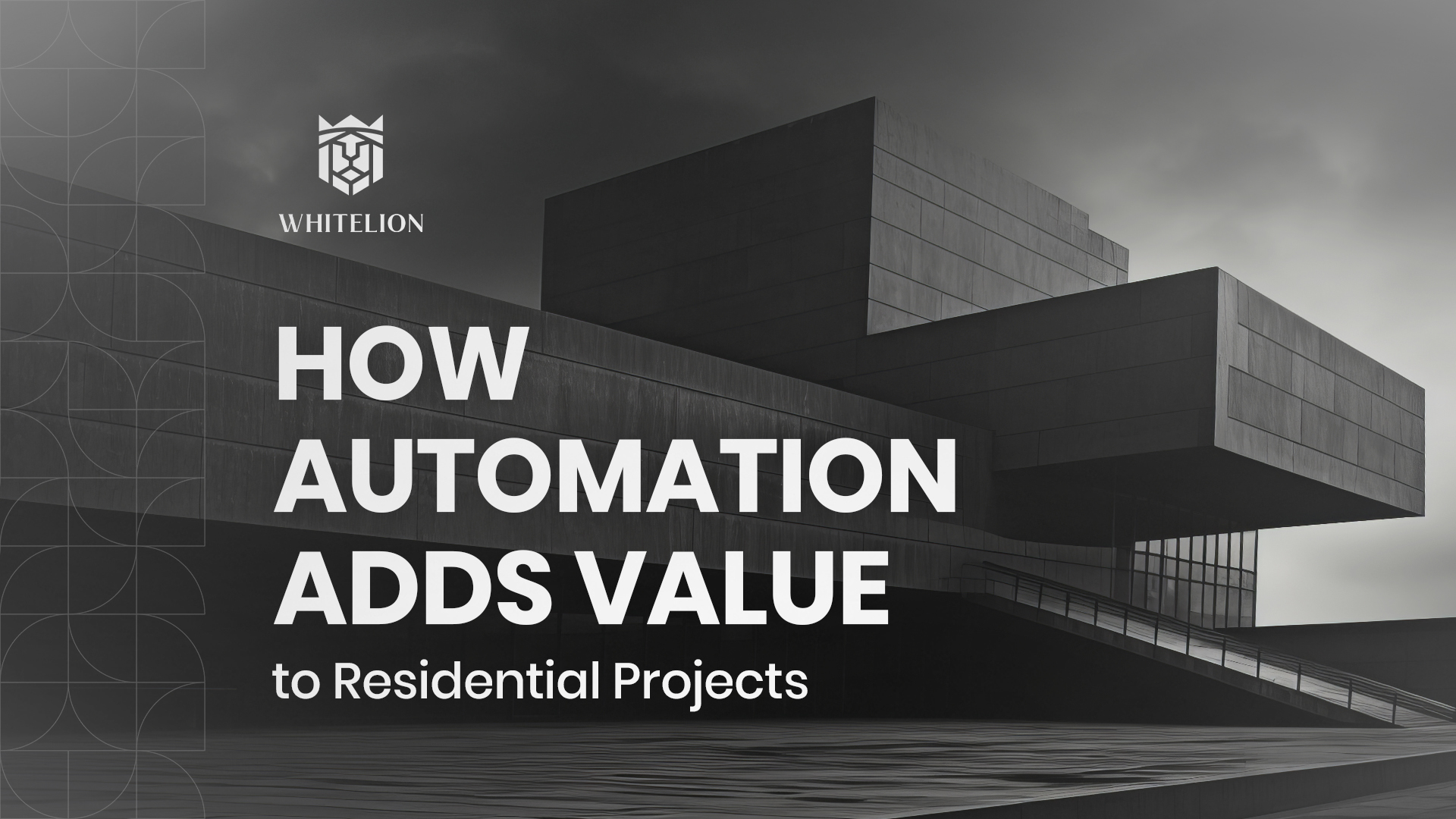 How Automation Adds Value to Residential Projects