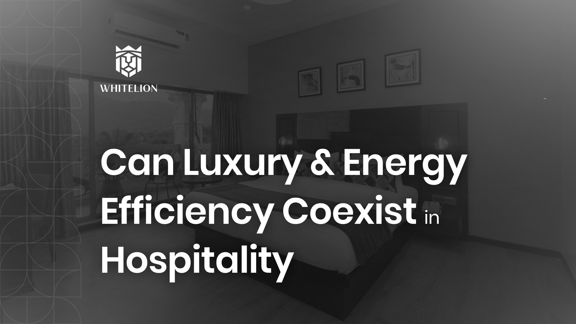 Can Luxury and Energy Efficiency Co-exist in Hospitality? 