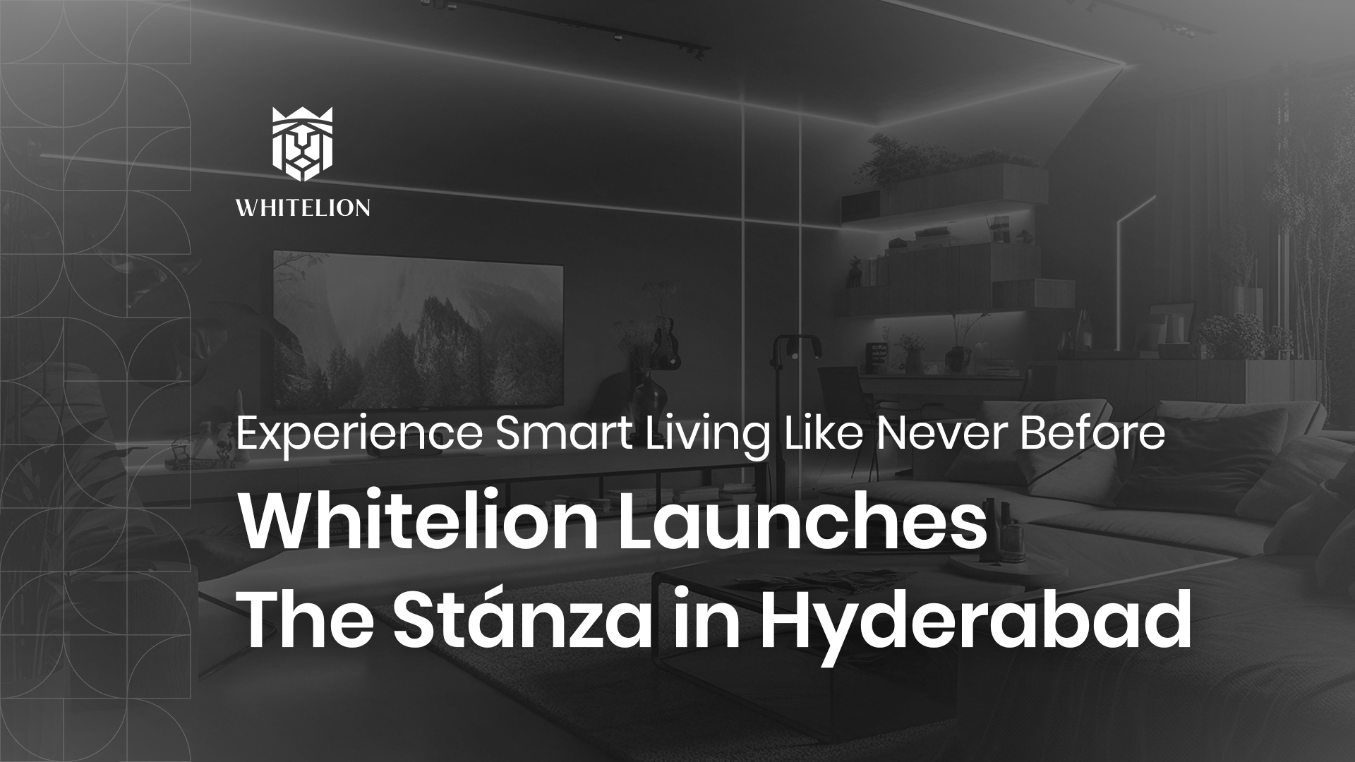 Experience Smart Living Like Never Before: Whitelion Launches the Stánza in Hyderabad