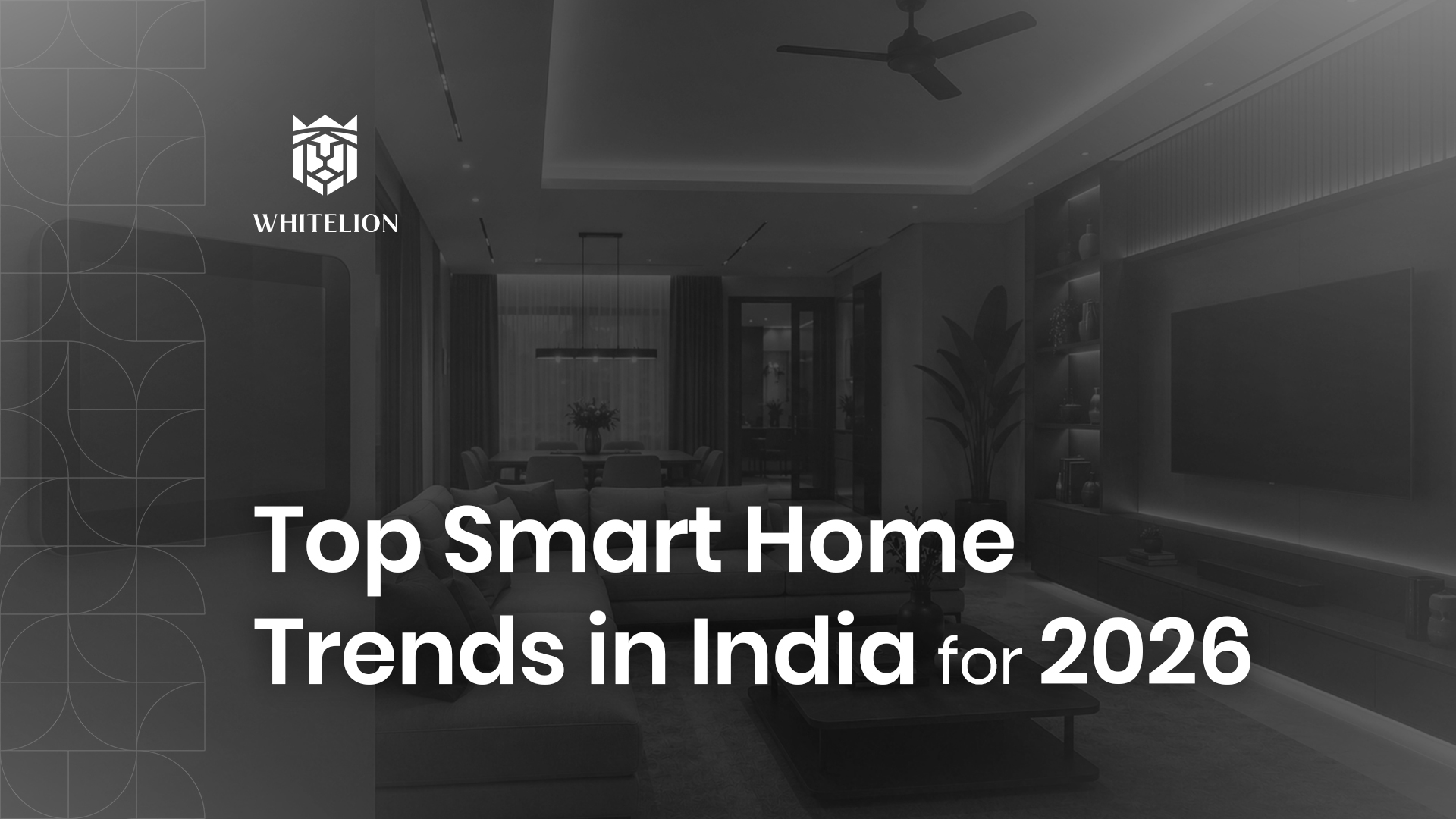 Top Smart Home Trends in India for 2026 