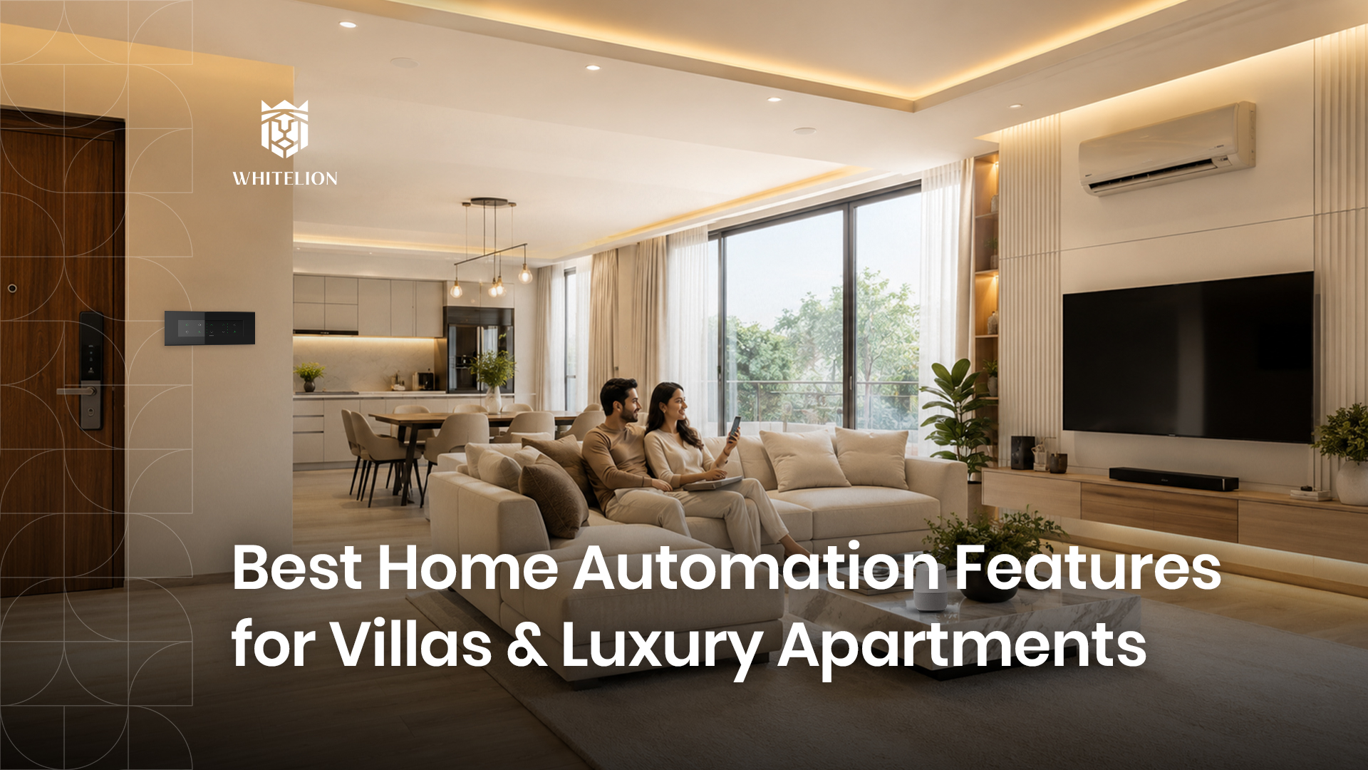 Best Home Automation Features for Villas and Premium Apartments